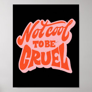 Nicht cool, grausam zu sein. Psychische Gesundheit Poster