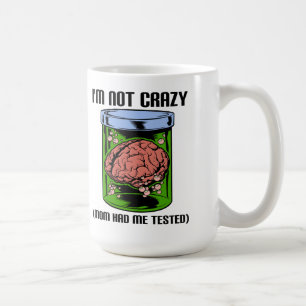 Nicht Crazy getestet lustigen Mug Tasse