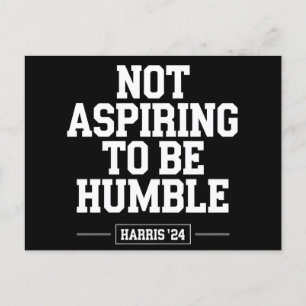 Nicht danach streben, Humble Kamala Harris 2024 zu Postkarte