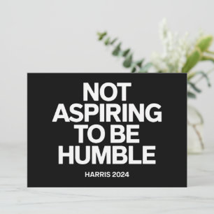 Nicht danach streben, Humble Kamala Harris Feminis Einladung
