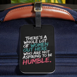 Nicht danach streben, Humble Kamala Harris Feminis Gepäckanhänger