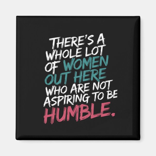 Nicht danach streben, Humble Kamala Harris Feminis Magnet (Vorne)