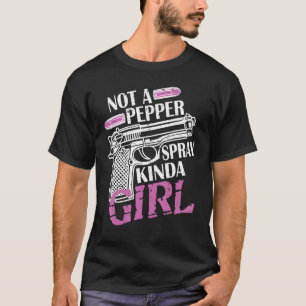 Nicht das Pepper Spray Kinda Girl T-Shirt