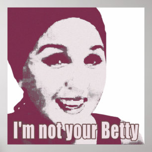 Nicht dein Betty Sweet Poster