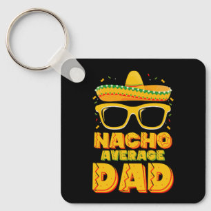 Nicht dein durchschnittlicher Nacho-Vater Cinco De Schlüsselanhänger