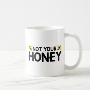 Nicht dein Honig Kaffeetasse