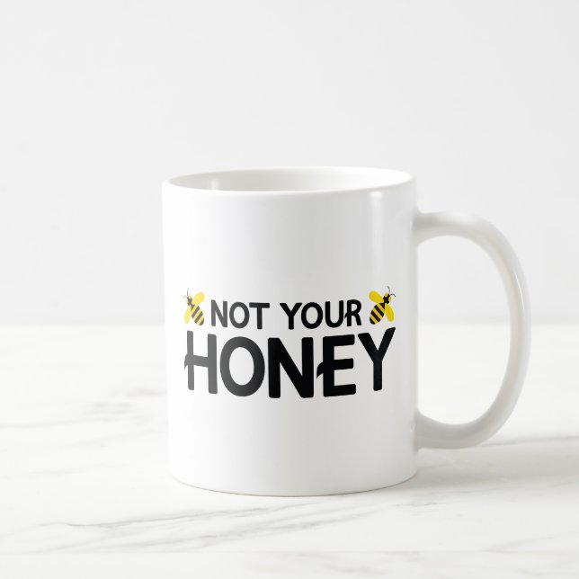 Nicht dein Honig Kaffeetasse (Rechts)