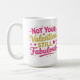 Nicht dein Valentinstag, trotzdem Fabolous  Kaffeetasse