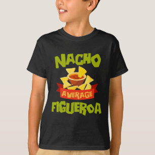 Nicht deine durchschnittliche Figueroa Lustiger Ge T-Shirt