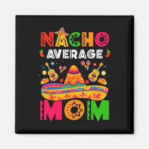 Nicht deine durchschnittliche Mama Cinco De Mayo M Magnet