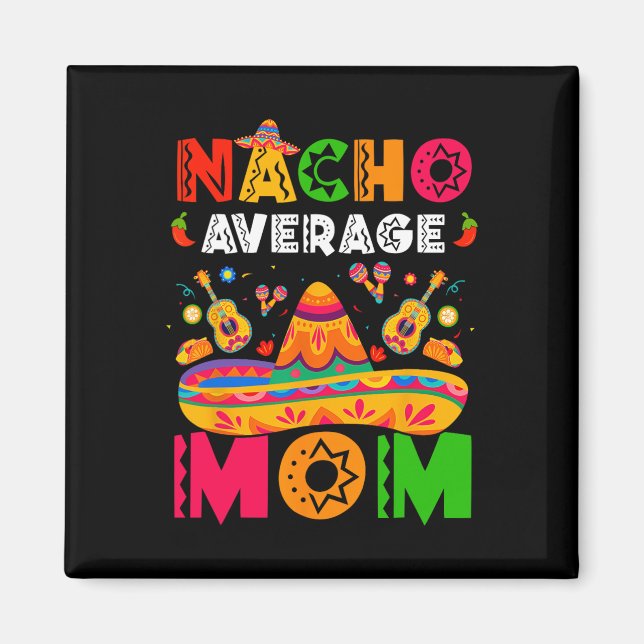 Nicht deine durchschnittliche Mama Cinco De Mayo M Magnet (Vorne)