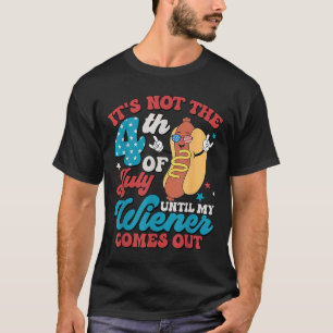 Nicht der 4. Juli, bis mein Weiner kommt Männer T-Shirt