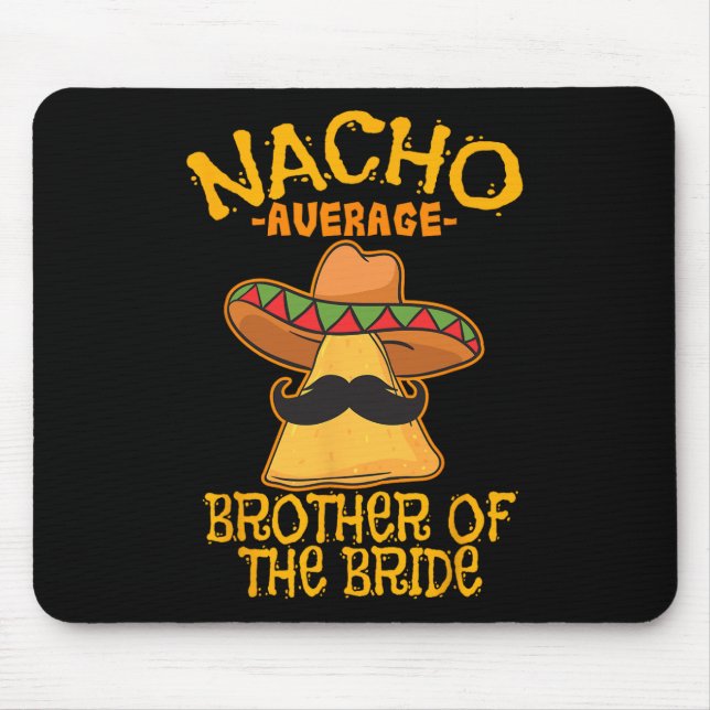 Nicht der durchschnittliche Bruder der Braut Hochz Mousepad (Vorne)