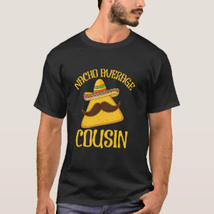 Nicht der durchschnittliche Cousin Cinco de Mayo L T-Shirt