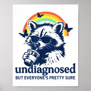 Nicht diagnostiziert, aber jeder ist sich ziemlich poster