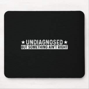 Nicht diagnostiziert, aber nicht richtig lustig Me Mousepad