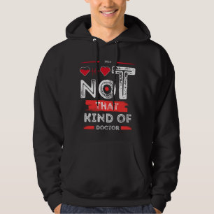 Nicht diese Art von Arzt - lustiges Zitat-Design Hoodie