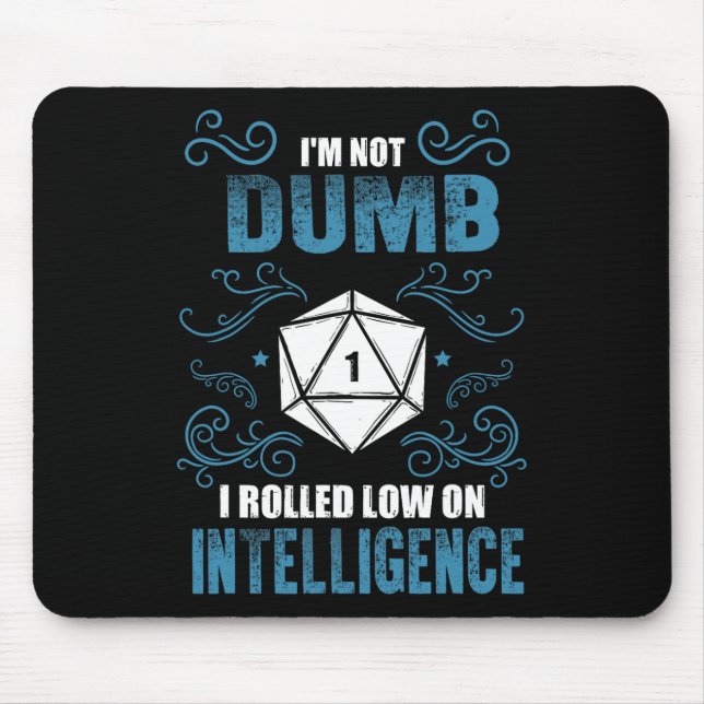 Nicht Dumm - Niedrige Intelligenz Rpg Tischspieler Mousepad (Vorne)