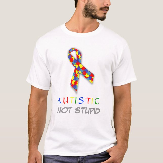 Nicht dumm von Autisten T-Shirt (Vorderseite)