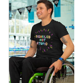 Nicht dumme Bewusstseinsbildung für Behinderte dea T-Shirt