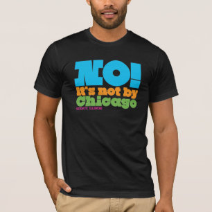 NICHT DURCH CHICAGO T-Shirt