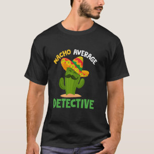 Nicht durchschnittliche Detective Cinco de Mayo So T-Shirt