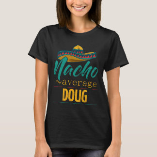Nicht durchschnittliche Doug-Geschenk lustige Cinc T-Shirt