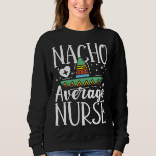 Nicht durchschnittliche Krankenpfleger-Medizin-Not Sweatshirt