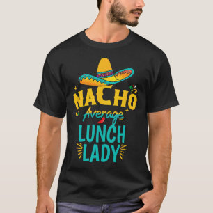 Nicht durchschnittliche Lunch Lady Chapeau Cinco D T-Shirt