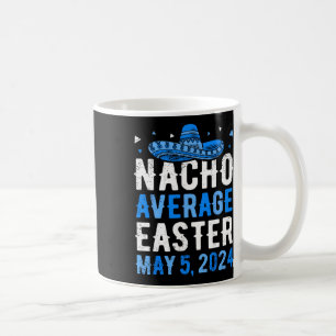 Nicht durchschnittliche Ostern Lustige Cinco De Ma Kaffeetasse