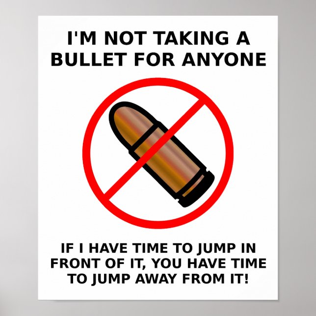Nicht ein Bullet-Funny-Poster nehmen Poster (Vorne)
