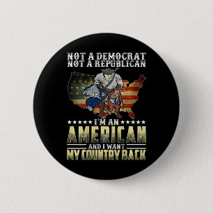 Nicht ein Demokrat, nicht ein Republikaner, ich bi Button