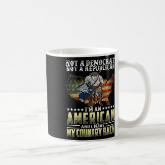Nicht ein Demokrat, nicht ein Republikaner, ich bi Kaffeetasse