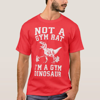 Nicht ein Fitnessraum Rat Im A Gym Dinosaur Funny T-Shirt