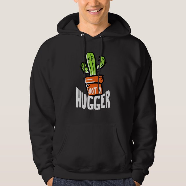 Nicht ein Hugger Funny Cactus Sarcastic Hoodie (Vorderseite)