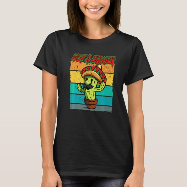 Nicht ein Hugger Funny Cactus Sarcastic T-Shirt (Vorderseite)