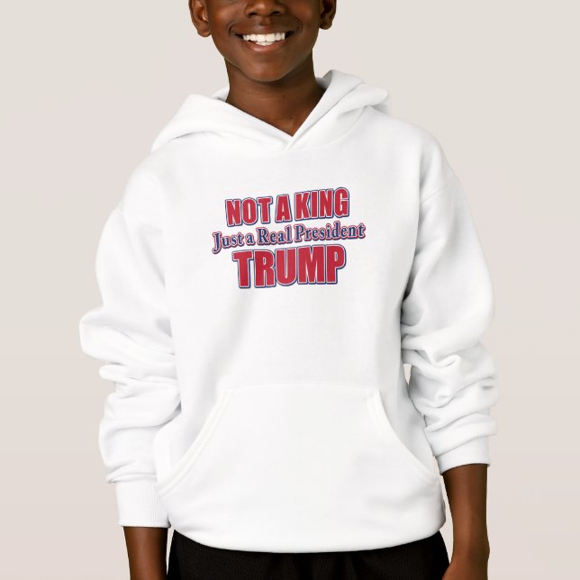 Nicht ein König, nur ein echter Präsident Hoodie (Vorderseite)