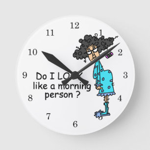 Nicht ein Morgenmensch Runde Wanduhr