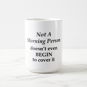Nicht ein Morgenmensch Tasse