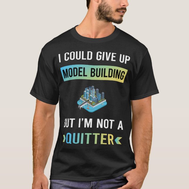 Nicht ein Quitt-Model-Gebäude T-Shirt (Vorderseite)