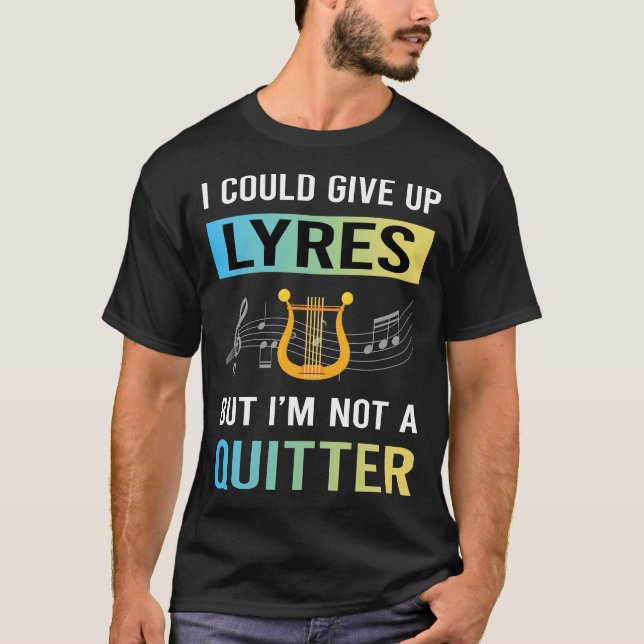 Nicht ein Quitter Lyre T-Shirt (Vorderseite)
