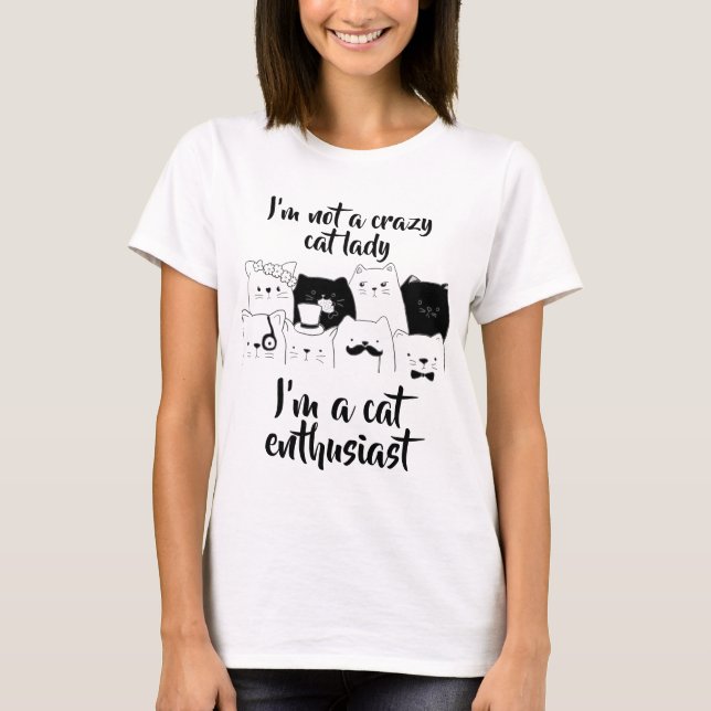 Nicht ein verrückter Katzen-Enthusiast T-Shirt (Vorderseite)