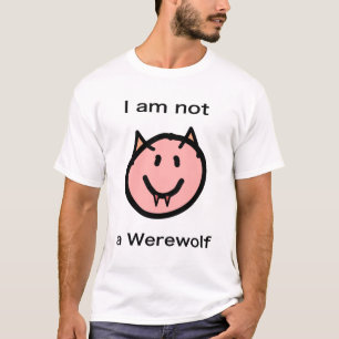 Nicht-ein-Werewolf-Shirt T-Shirt