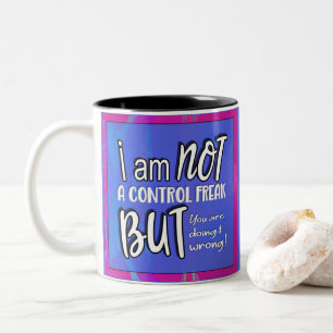 Nicht eine Kontrolle Freak Funny Puff Sarcastic Sp Zweifarbige Tasse