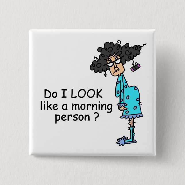 Nicht eine Morgen-Person Button (Vorderseite)
