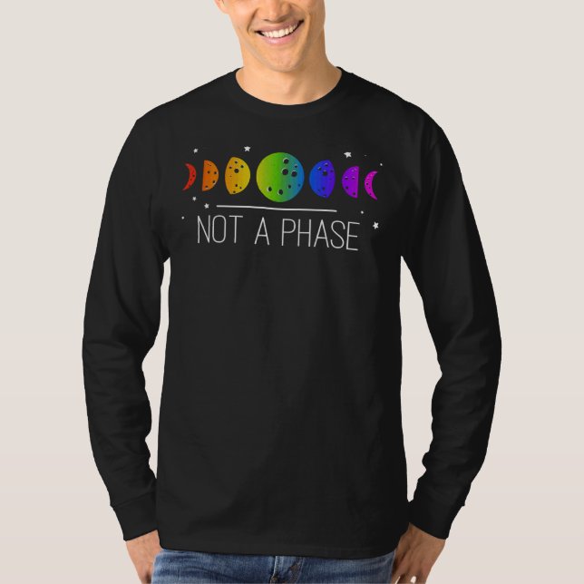 Nicht eine Phase Mondphasen-Stolz T-Shirt (Vorderseite)