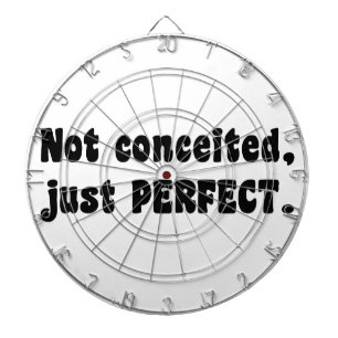 Nicht eingebildet, nur perfekt dartscheibe