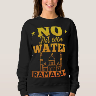 Nicht einmal das Wasser islamische Feier Islam Ara Sweatshirt