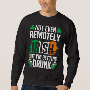 Nicht einmal entfernt irisch, aber ich werde Betru Sweatshirt