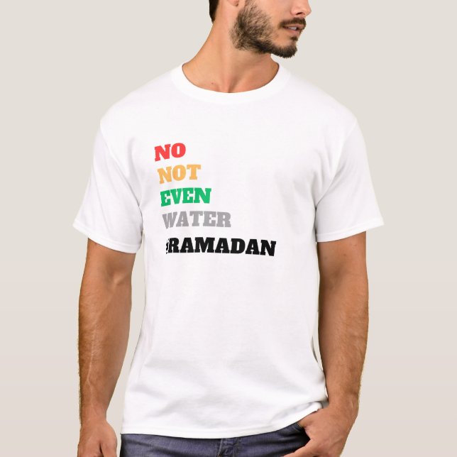 nicht einmal Wasser ramadan T-Shirt (Vorderseite)